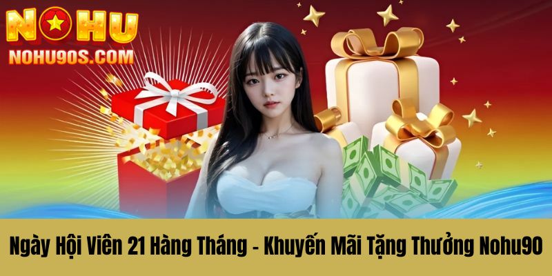 Chương trình khuyến mãi ngày hội viên nohu90